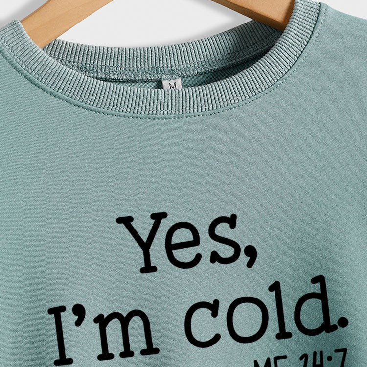 Yes i'm Cold Printed Casual Loose Sweater eprolo